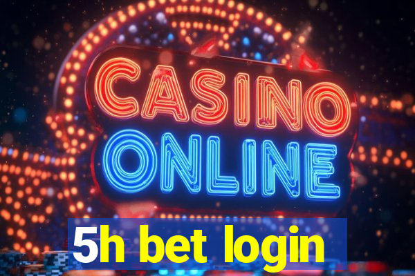 5h bet login